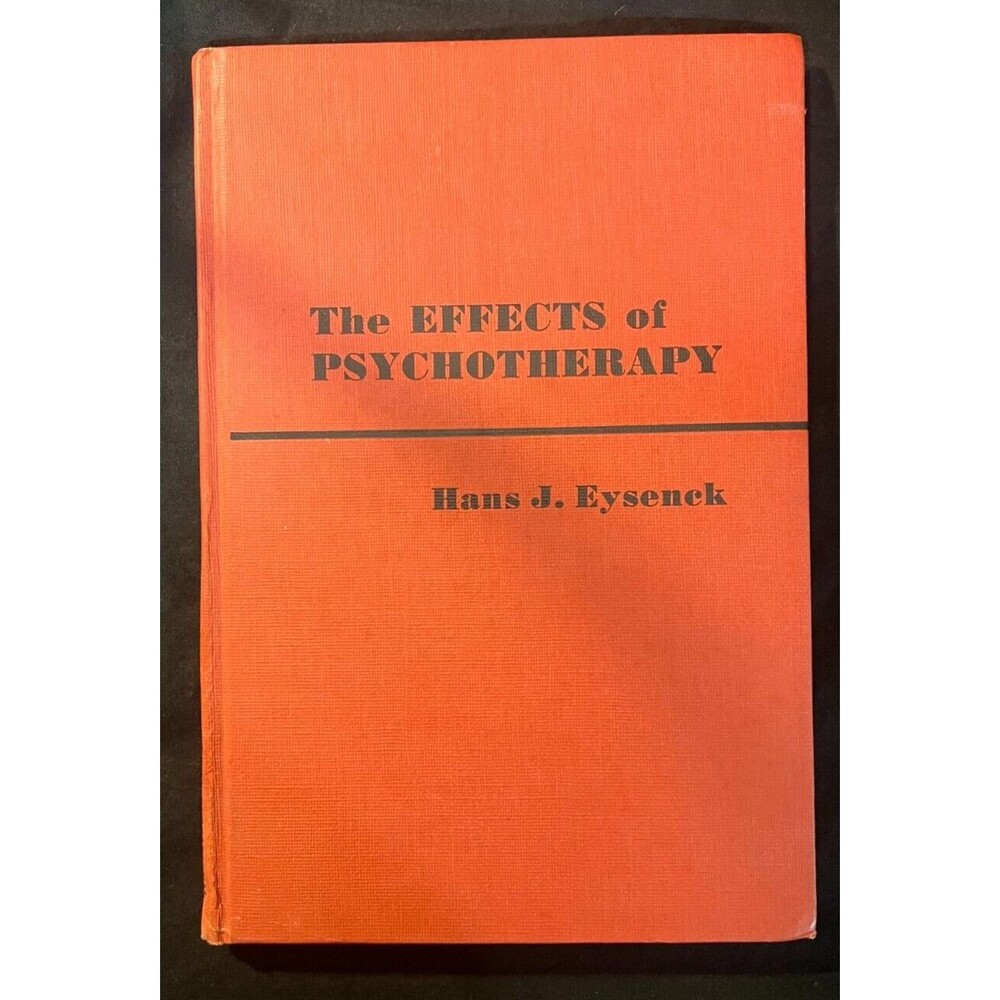 The EFFECTS of PSYCHOTHERAPY Hans J. Eysenck